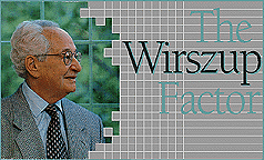 The Wirszup Factor