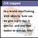 link to: Feature - "Gift Trapped"