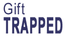 image: "Gift Trapped" headline